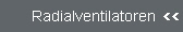 Radialventilatoren